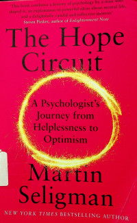 The Hope Circuit: A Psychologist's Journey from Helplessness to Optimism