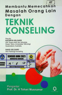 Membantu Memecahkan Masalah Orang Lain Dengan TEKNIK KONSELING