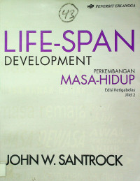 LIFE-SPAN DEVELOPMENT PERKEMBANGAN MASA-HIDUP Edisi Ketigabelas Jilid 2