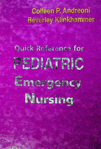 Quick Reference for PEDIATRIC Emergency Nursing