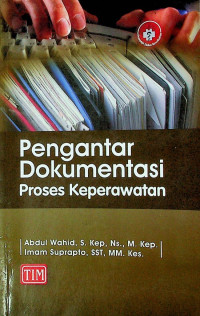 Pengantar Dokumentasi Proses Keperawatan