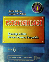 PATOFISIOLOGI: Konsep Klinis Proses-Prose Penyakit, VOLUME 1, EDISI 6