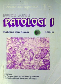 BUKU AJAR PATOLOGI 1, Edisi 4