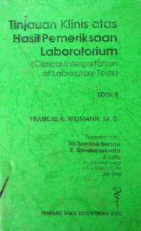 Tinjauan Klinis atas Hasil Pemeriksaan Laboratorium (Clinical Interpretation of Laboratory Tests), EDISI 9