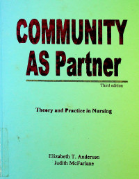 COMMUNITY AS Partner: Theory and Practice in Nursing, Third edition