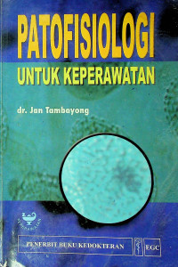 PATOFISIOLOGI UNTUK KEPERAWATAN