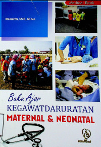 Buku Ajar KEGAWATDARURATAN MATERNAL & NEONATAL