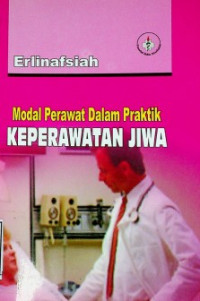 Modal Perawat Dalam Praktik KEPERAWATAN JIWA