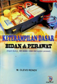 KETERAMPILAN DASAR BIDAN & PERAWAT