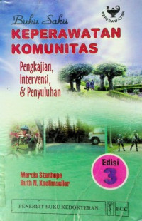 Buku Saku KEPERAWATAN KOMUNITAS : Pengkajian, Intervensi, & Penyuluhan, Edisi 3