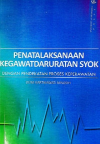 PENATALAKSANAAN KEGAWATDARURATAN SYOK DENGAN PENDEKATAN PROSES KEPERAWATAN