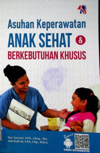 Asuhan Keperawatan ANAK SEHAT & BERKEBUTUHAN KHUSUS