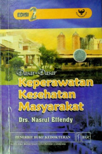 Dasar-Dasar KEPERAWATAN KESEHATAN MASYARAKAT, EDISI 2