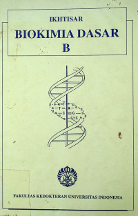 IKHTISAR BIOKIMIA DASAR B