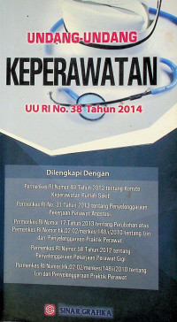 UNDANG-UNDANG KEPERAWATAN UU RI No. 38 Tahun 2014