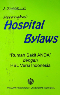 Merangkai Hospital Bylaws: Rumah Sakit ANDA dengan HBL Versi Indonesia