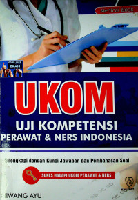 UKOM : UJI KOMPETENSI PERAWAT & NERS INDONESIA