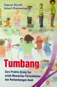 Tumbang : Cara Praktis Orang Tua untuk Pertumbuhan dan Perkembangan Anak