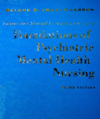 Instructor’s Manual for VARCAROLIS : Foundations of Psychiatric Mental Health Nursing, THIRD EDITION