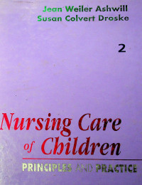 Nursing Care of Children : PRINCIPLES AND PRACTICE 2