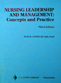 NURSING LEADERSHIP AND MANAGEMENT : Concepts and Practice, Third Edition