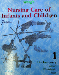 Wong’s Nursing Care of Infants and Children 7th Edition, 1