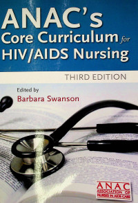 ANAC's Core Curriculum for HIV/AIDS Nursing, THIRD EDITION