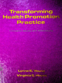Transforming Health Promotion Practice: Concepts, Issues, and Applications