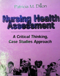 Nursing Health Assessment: A Critical Thinking, Case Studies Approach