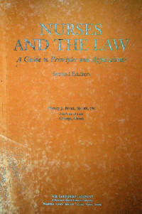 NURSES AND THE LAW: A Guide to Principles and Applications, Second Edition