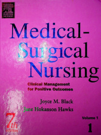 MEDICAL-SURGICAL NURSING: Clinical Management for Positive Outcomes, 7th edition Volume 1