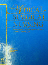 MEDICAL SURGICAL NURSING: ASSESSMENT and MANAGEMENT of CLINICAL PROBLEMS, FIFTH EDITION