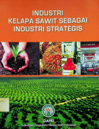 INDUSTRI KELAPA SAWIT SEBAGAI INDUSTRI STRATEGIS