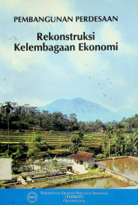 PEMBANGUNAN PERDESAAN : Rekontruksi Kelembagaan Ekonomi