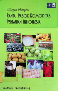 Bunga Rampai :  RANTAI PASOK KOMODIITAS PERTANIAN INDONESIA