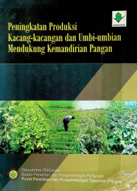 Peningktan Produksi Kacang-Kacangan dan Umbi-umbian Mendukung Kemandirian Pangan