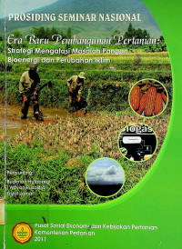 PROSIDING SEMINAR NASIONAL Era Baru Pembangunan Pertanian: Strategi Mengatasi Masalah Pangan, Bioenergi dan Perubahan Iklim