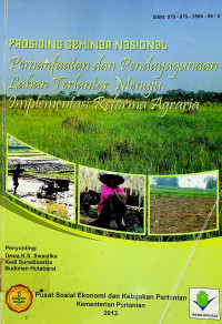 PROSIDING SEMINAR NASIONAL Pemanfaatan dan Pendayagunaan Lahan Terlantar Menuju Implementasi Reforma Agraria