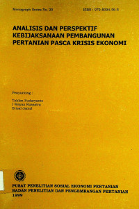 ANALISIS DAN PERSPEKTIF KEBIJAKSANAAN PEMBANGUNAN PERTANIAN PASCA KRISIS EKONOMI