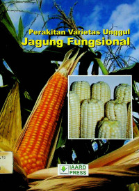 Perakitan Varietas Unggul Jagung Fungsional