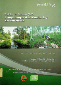 Prosiding Training of Trainers (TOT) : Penghitungan dan Monitoring Karbon Hutan