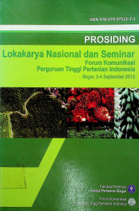 PROSIDING Lokakarya Nasional dan Seminar, Forum Kumunikasi Perguruan Tinggi Pertanian Indonesia Bogor, 2-4 September 2013