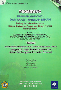 PROSIDING SEMINAR NASIONAL DAN RAPAT TAHUNAN DEKAN, Bidang Ilmu-Ilmu Pertanian, Badan Kerjasama Perguruan Tinggi Negeri Wilayah Barat, BUKU 3 : AGRIBISNIS, TEKNOLOGI PERTANIAN, PETERNAKAN, PERIKANAN DAN KELAUTAN, KEHUTANAN, POSTER