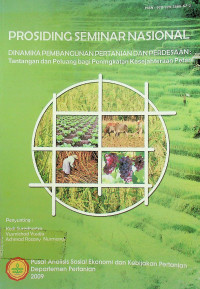 PROSIDING SEMINAR NASIONAL DINAMIKA PEMBANGUNAN PERTANIAN PERDESAAN : Tentangan dan Peluan bagi Peningkatan Kesejahteraan Petani