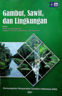 Gambut, Sawit, dan Lingkungan