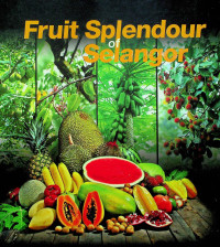 Fruit Splendour of Selangor