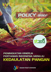 POLICY BRIEF: PENINGKATAN KINERJA PERTANIAN INDONESIA MENUJU KEDAULATAN PANGAN