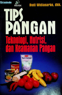 TIPS PANGAN: Teknologi, Nutrisi, dan Keamanan Pangan