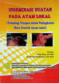 INSEMINASI BUATAN PADA AYAM LOKAL (Teknologi Terapan untuk Peningkatan Mutu Genetik Ayam Lokal)