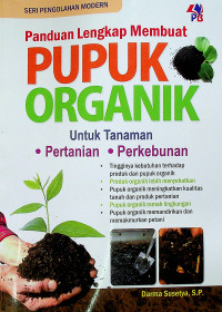 Panduan Lengkap Membuat PUPUK ORGANIC Untuk Tanaman *Pertanian *Perkebunan